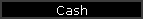 Cash